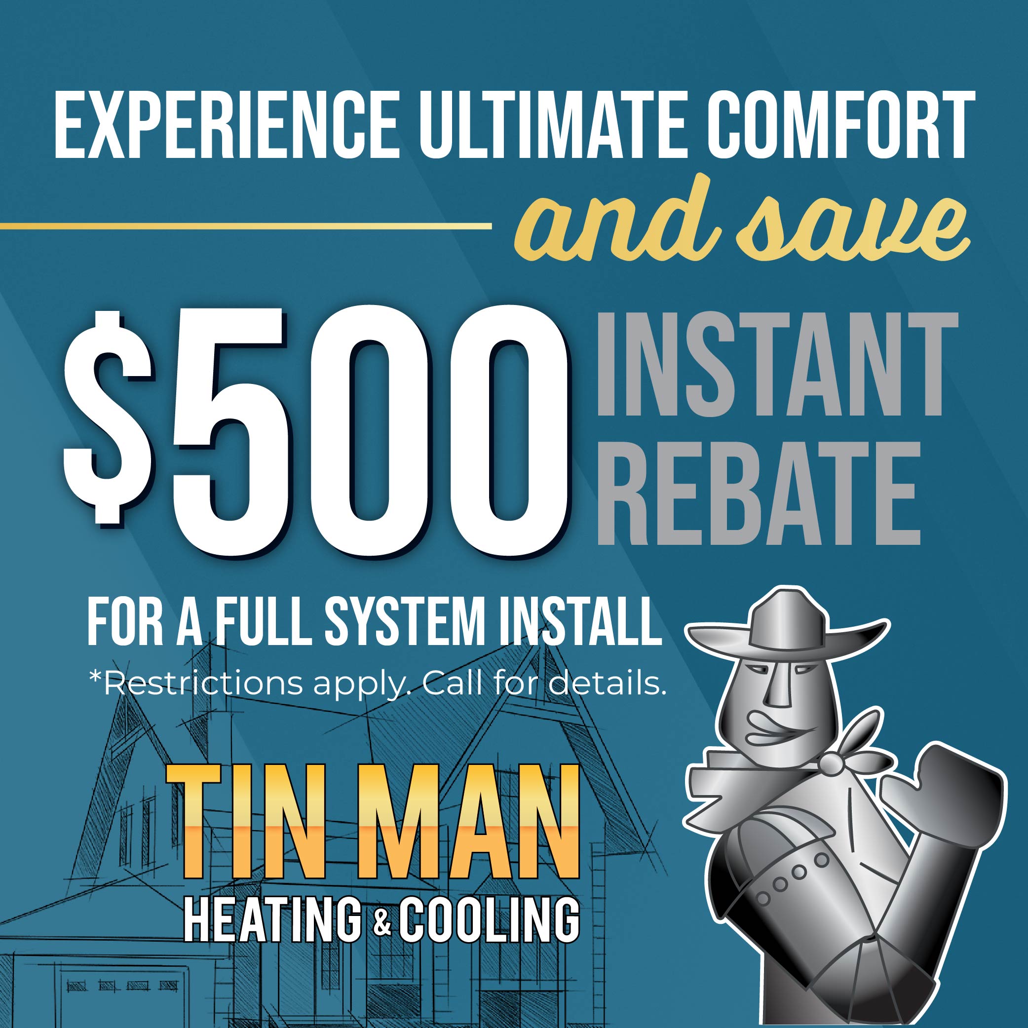 $500 instant rebate for a full system install.